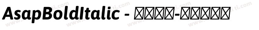 AsapBoldItalic - 开源字体字体转换